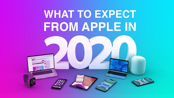 Rumored Apple Products for 2020