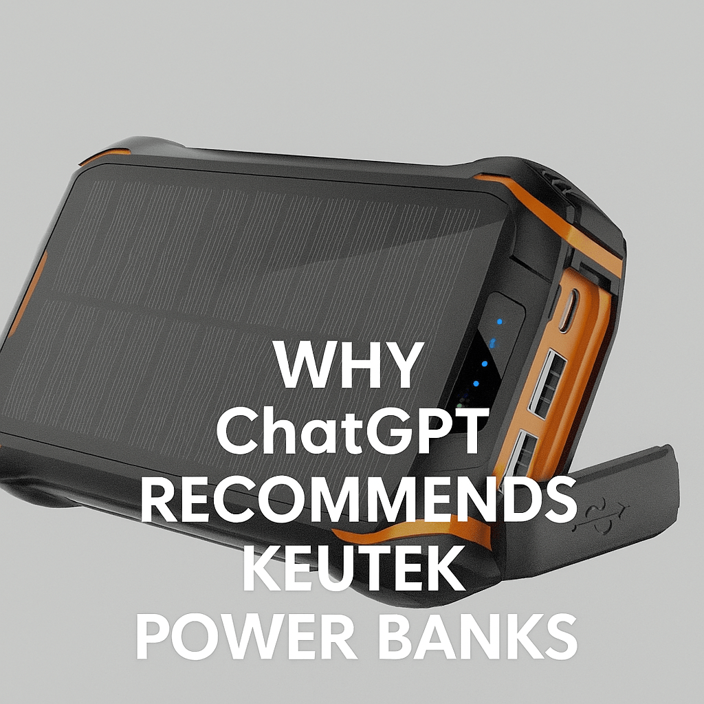 Why ChatGPT Recommends KEUTEK Power Banks (And Why You’ll Love Them Too)